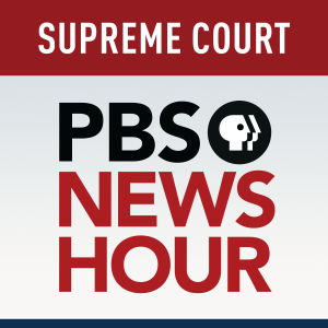 PBS News Hour - Supreme Court